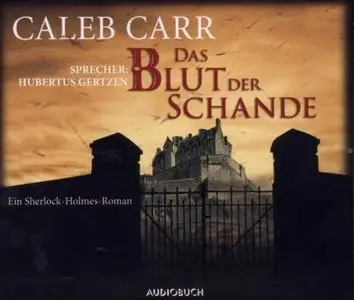 Caleb Carr - Das Blut der Schande