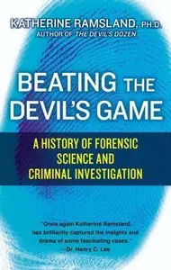 Beating the Devil's Game: A History of Forensic Science and Criminal