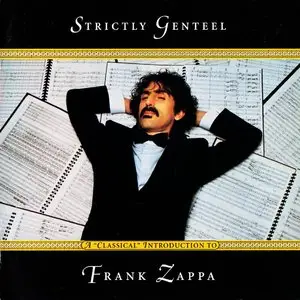 Frank Zappa - Strictly Genteel: A "Classical" Introduction To Frank Zappa (1997) {Rykodisc Remaster Complete Series}