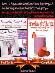 «Smoothie Superfood: Detox Diet Recipes & Fat Burning Smoothies Recipes For Weight Loss (Best Detox Diet Smoothie Recipe