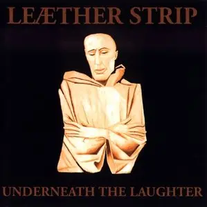 Leaether Strip - Underneath The Laughter (1993)