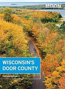 Moon Wisconsin's Door County (Travel Guide)