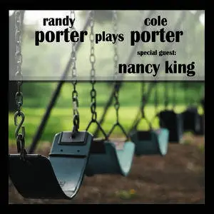 Randy Porter - Porter Plays Porter (feat. Nancy King) (2017)