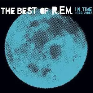 R.E.M. - In Time The Best Of 1988-2003