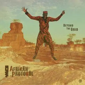 Afrikan Protokol - Beyond the Grid (2017)