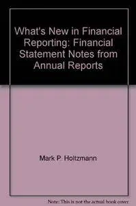 What's New in Financial Reporting: Financial Statement Notes from Annual Reports(Repost)