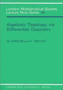 Algebraic Topology via Differential Geometry (repost)