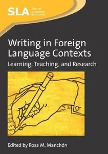 Writing in Foreign Language Contexts: Learning, Teaching, and Research (repost)