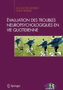 Pascale Pradat-Diehl, Anne Peskine, "Évaluation des troubles neuropsychologiques en vie quotidienne"