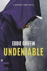 Eddie Griffin: Undeniable (2018)