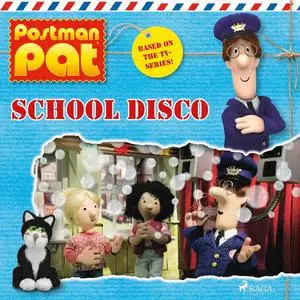 «Postman Pat - School Disco» by John A. Cunliffe