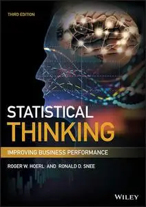Statistical Thinking: Improving Business Performance,, 3rd Edition (Wiley & SAS Business)
