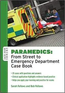 Paramedics: from street to emergency department case book