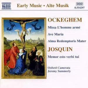 Jeremy Summerly, Oxford Camerata - Ockeghem: Missa L'Homme armé; Josquin: Memor esto verbi tui (1998)