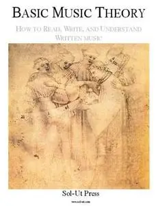 Basic Music Theory: How to Read Write and Understand Written Music