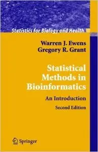 Statistical Methods in Bioinformatics: An Introduction (Statistics for Biology and Health) by Warren J. Ewens [Repost] 