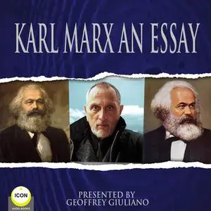 «Karl Marx An Essay» by Karl Marx