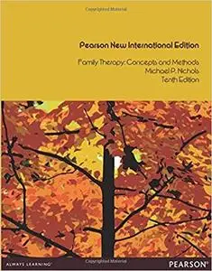 Family Therapy: Pearson New International Edition: Concepts and Methods [Repost]