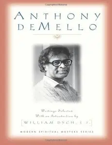 Anthony De Mello: Writings Awareness (Modern Spiritual Masters Series)