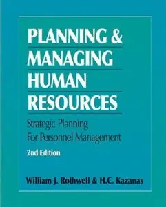 Planning and Managing Human Resources (2nd edition) [Repost]