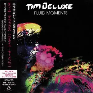 Tim Deluxe - Fluid Moments (2010) [Japanese Edition]