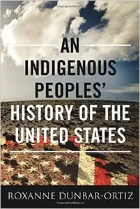 An Indigenous Peoples' History of the United States