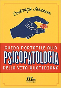 Guida portatile alla psicopatologia della vita quotidiana - Costanza Jesurum