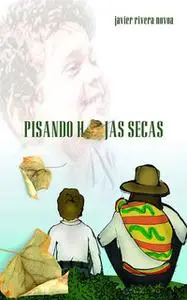 «Pisando hojas secas» by Javier Rivera Novoa