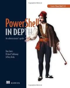 PowerShell in Depth: An administrator's guide (repost)
