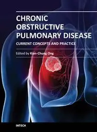 Chronic Obstructive Pulmonary Disease – Current Concepts and Practice by Kian-Chung Ong