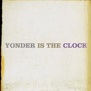 The Felice Brothers - Yonder Is the Clock (2009)