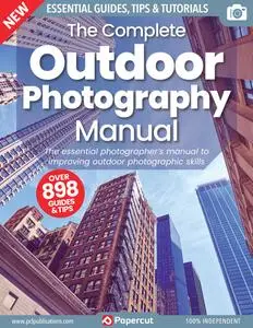 The Complete Outdoor Photography Manual – March 2023