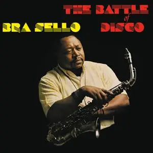 Bra Sello - The Battle of Disco (1977/2023) [Official Digital Download]