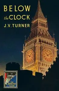 Below the Clock (Detective Club Crime Classics)