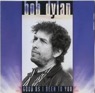 Bob Dylan - Good As I Been To You (1992)