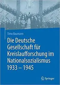 Die Deutsche Gesellschaft für Kreislaufforschung im Nationalsozialismus 1933 - 1945