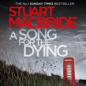 «A Song for the Dying» by Stuart MacBride