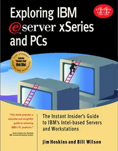 Exploring IBM eserver xSeries and PCs