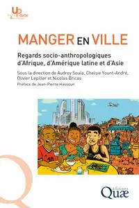 Collectif, "Manger en ville: Regards socio-anthropologiques d'Afrique, d'Amérique latine et d'Asie"