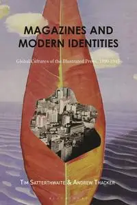 Magazines and Modern Identities: Global Cultures of the Illustrated Press, 1880–1945