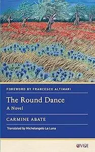 The Round Dance: A Novel