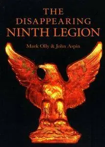 The disappearing ninth legion : a popular history