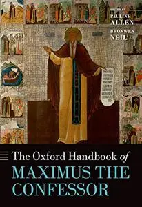 The Oxford Handbook of Maximus the Confessor