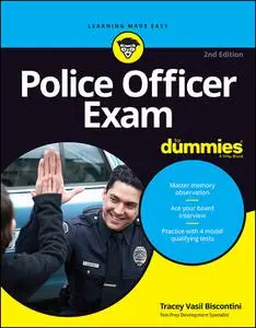 Police Officer Exam For Dummies, 2nd Edition