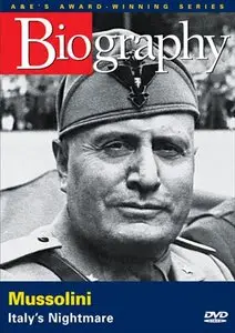 Biography: Benito Mussolini, Italy's Nightmare (1995)