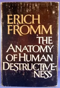 The Anatomy of Human Destructiveness