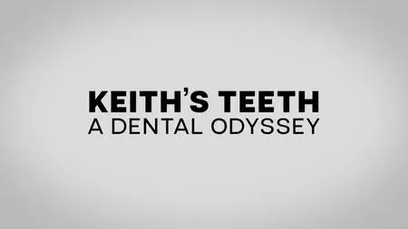 RTE - Keith's Teeth: A Dental Odyssey (2023)