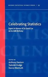 Celebrating Statistics: Papers in honour of Sir David Cox on his 80th birthday (Oxford Statistical Science Series)