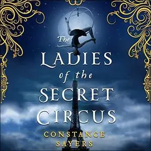 The Ladies of the Secret Circus [Audiobook]