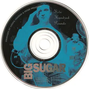 Big Sugar - Five Hundred Pounds (1993)